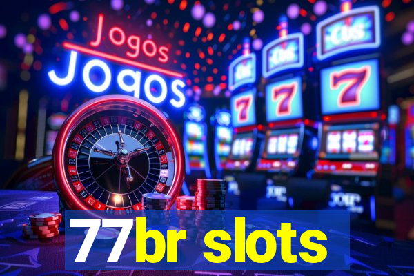 77br slots